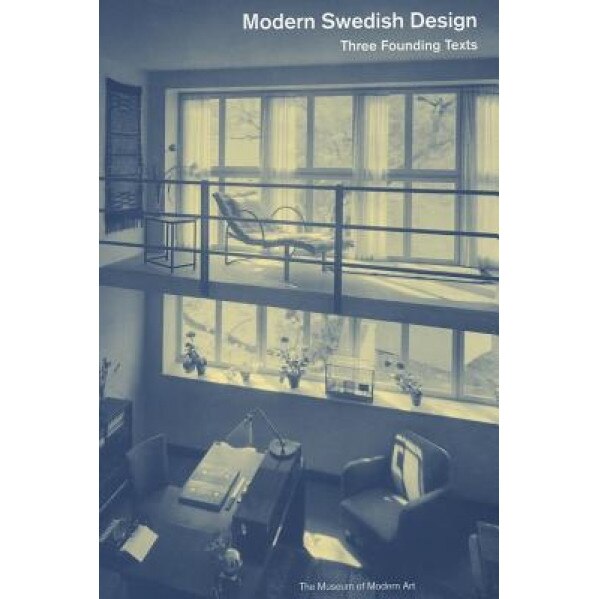 Modern Swedish Design: Three Founding Texts, Lucy Creagh (Editor)