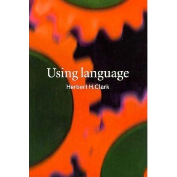 Using Language, Herbert H. Clark (Author)