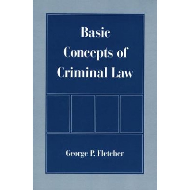 Basic Concepts of Criminal Law, George P. Fletcher (Author)
