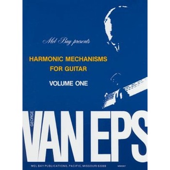 Harmonic Mechanisms for Guitar, Volume 1, George Van Eps Harmonic Mechanisms for Guitar, Volume 1, George Van Eps