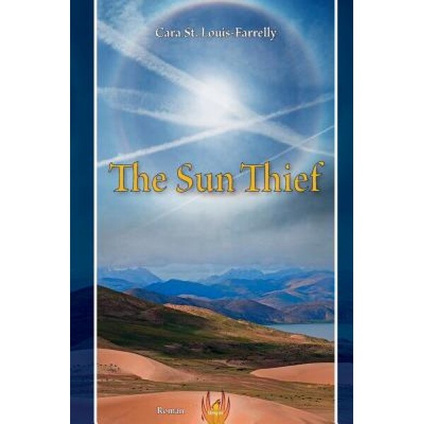 The Sun Thief, Cara St Louis (Author)