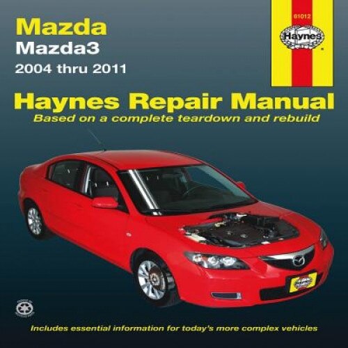 Haynes Mazda3 Automotive Repair Manual: Models Covered: Mazda3 - 2004 Through 2011, Jeff Killingsworth (Author)