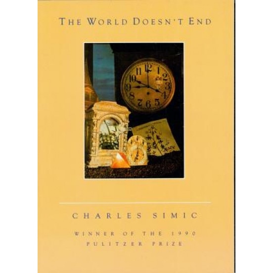 The World Doesn't End, Charles Simic