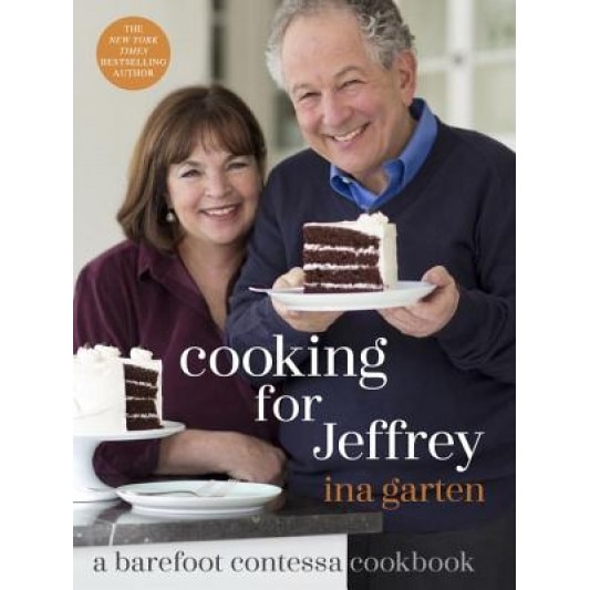 Cooking for Jeffrey: A Barefoot Contessa Cookbook, Ina Garten (Author)
