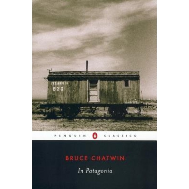 In Patagonia, Bruce Chatwin