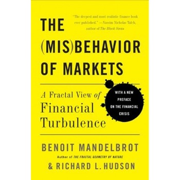 The (MIS)Behavior of Markets: A Fractal View of Risk, Ruin, and Reward, Benoit Mandelbrot, Richard Hudson The (MIS)Behavior of Markets: A Fractal View of Risk, Ruin, and Reward, Benoit Mandelbrot, Richard Hudson