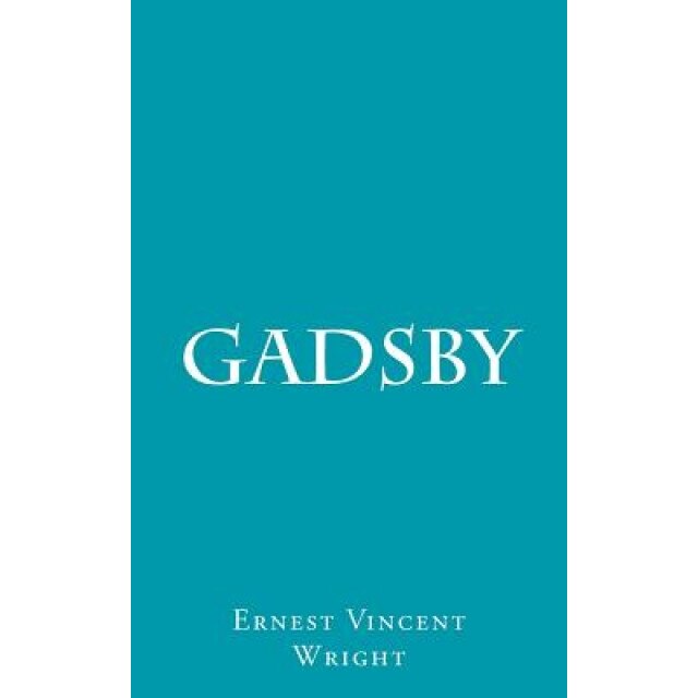 Gadsby, Ernest Vincent Wright (Author)