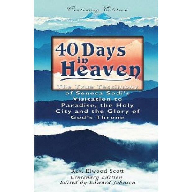 40 Days in Heaven, Rev Elwood Scott (Author)