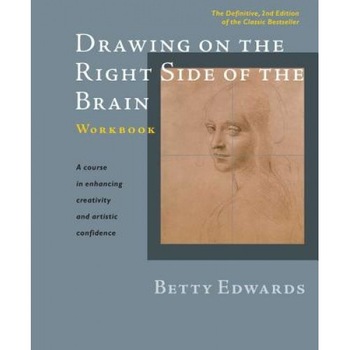 Drawing on the Right Side of the Brain Workbook: The Definitive, Updated 2nd Edition, Betty Edwards (Author) Drawing on the Right Side of the Brain Workbook: The Definitive, Updated 2nd Edition, Betty Edwards (Author)
