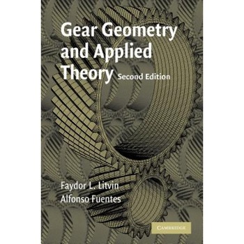 Gear Geometry and Applied Theory, Faydor L. Litvin (Author) Gear Geometry and Applied Theory, Faydor L. Litvin (Author)