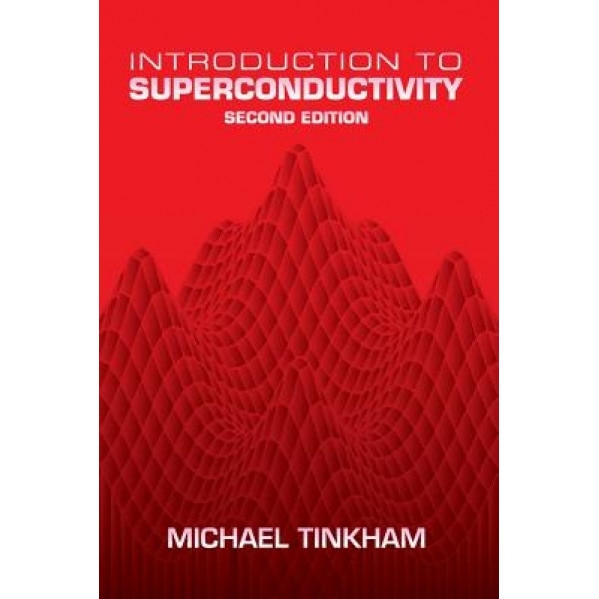 Introduction to Superconductivity, Michael Tinkham