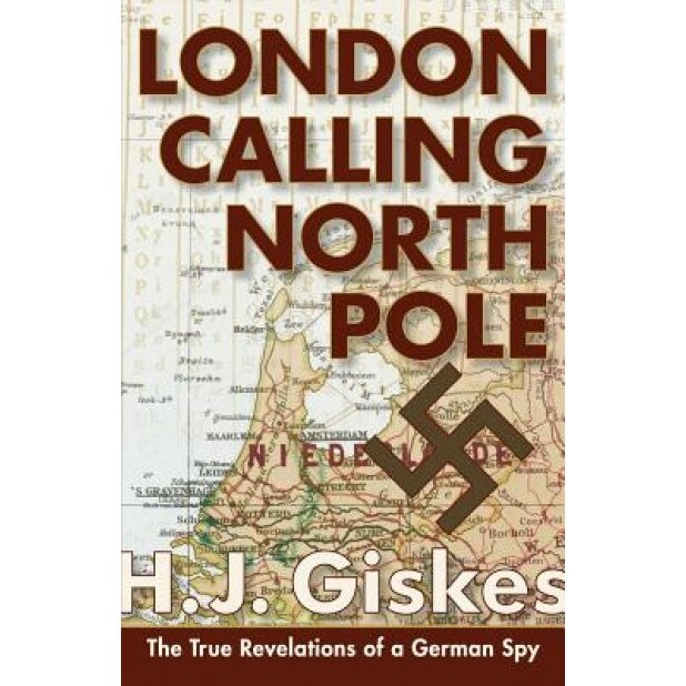 London Calling North Pole, Hermann J. Giskes (Author)