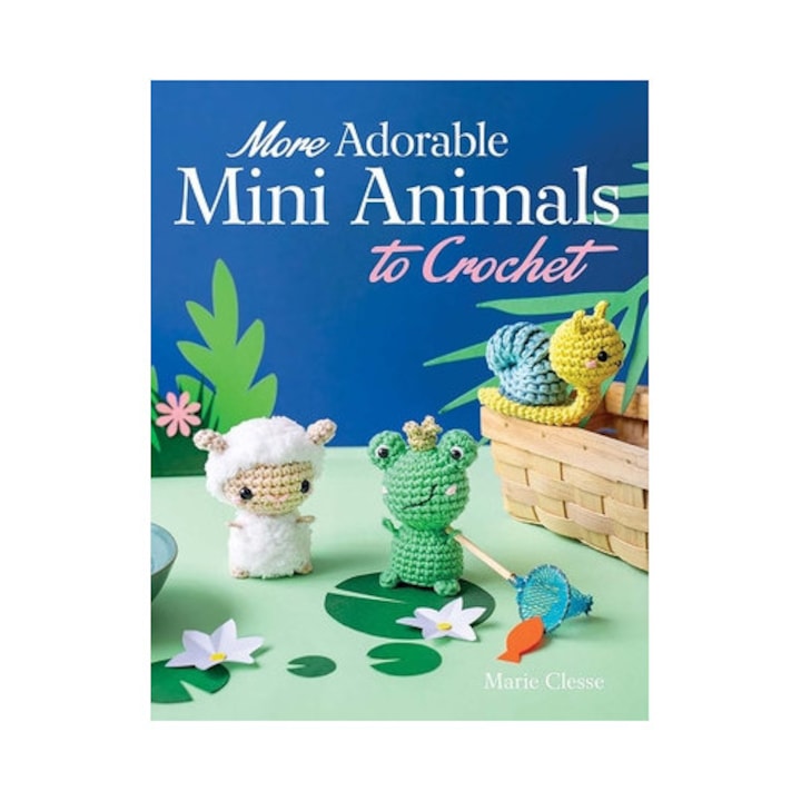 More Adorable Mini Animals To Crochet - Marie Clesse