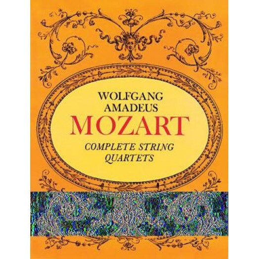 Complete String Quartets, Wolfgang Amadeus Mozart (Author)