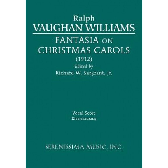 Fantasia on Christmas Carols: Vocal Score, Ralph Vaughan Williams (Author)