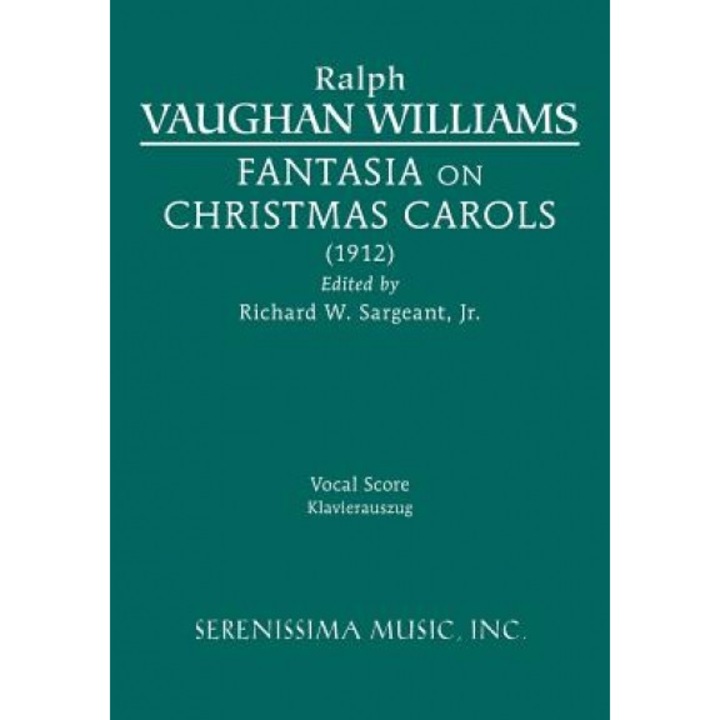 Fantasia on Christmas Carols: Vocal Score, Ralph Vaughan Williams (Author)