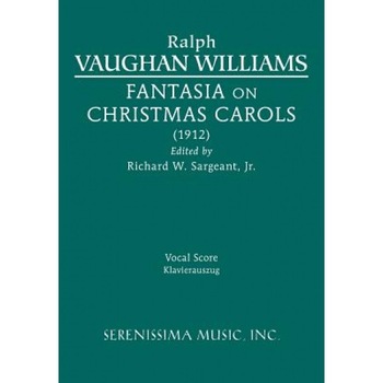 Fantasia on Christmas Carols: Vocal Score, Ralph Vaughan Williams (Author) Fantasia on Christmas Carols: Vocal Score, Ralph Vaughan Williams (Author)