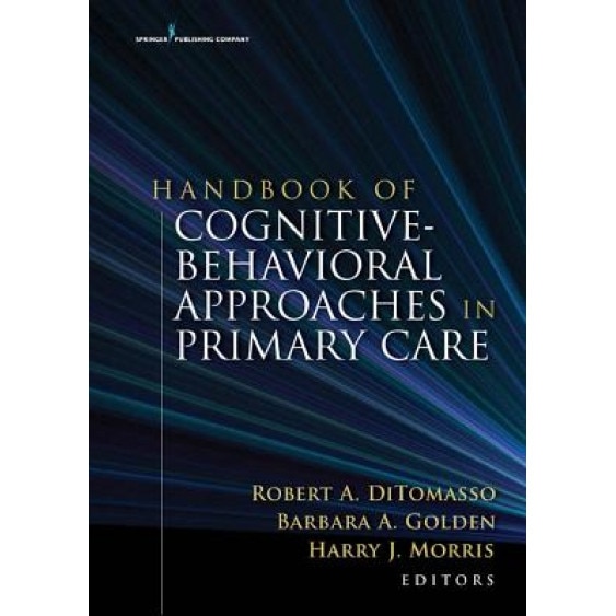 Handbook of Cognitive Behavioral Approaches in Primary Care - Robert A. Ditomasso (Editor)