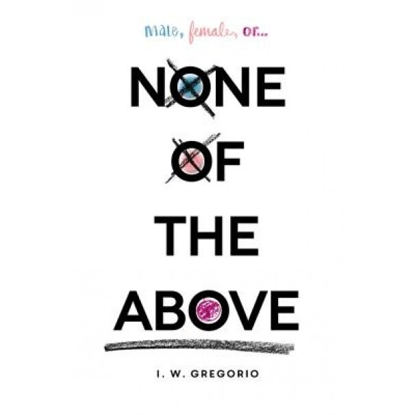 None of the Above, I. W. Gregorio (Author)