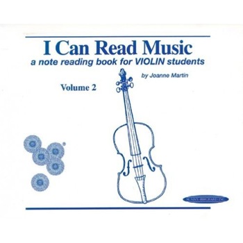I Can Read Music, Vol 2: A Note Reading Book for Violin Students, Joanne Martin I Can Read Music, Vol 2: A Note Reading Book for Violin Students, Joanne Martin