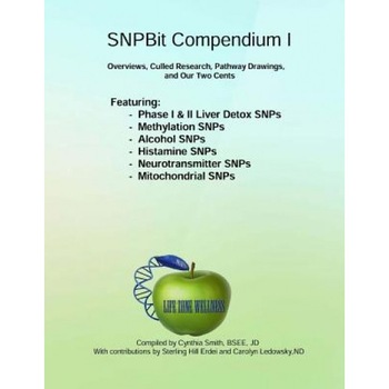 Snpbit Compendium 1: Overviews, Culled Research, Pathway Drawings and Our Two Cents - Cynthia Smith (Author) Snpbit Compendium 1: Overviews, Culled Research, Pathway Drawings and Our Two Cents - Cynthia Smith (Author)