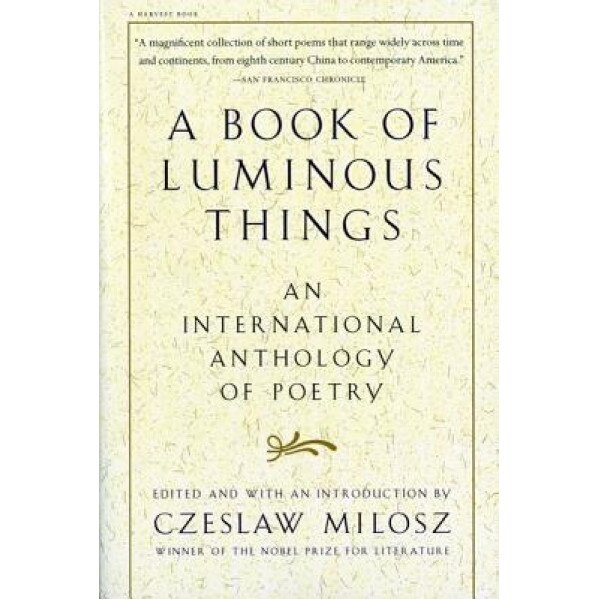 A Book of Luminous Things: An International Anthology of Poetry,
