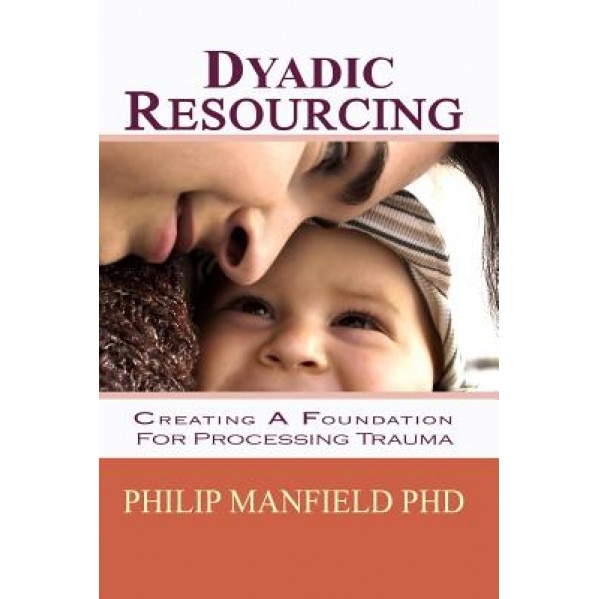Dyadic Resourcing - Philip Manfield Phd (Author)