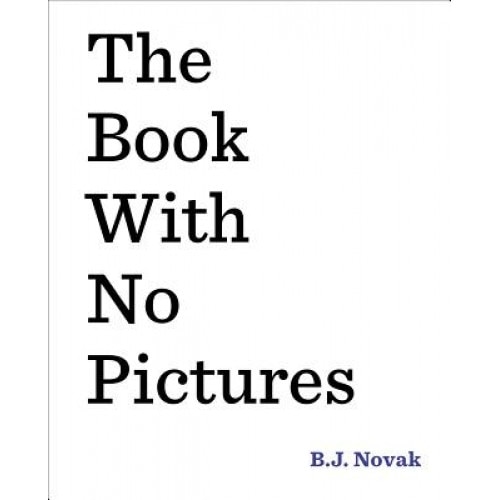 The Book with No Pictures, B. J. Novak (Author)