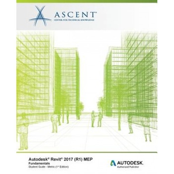 Autodesk Revit 2017 (R1) Mep: Fundamentals - Metric: Autodesk Authorized Publisher, Ascent -. Center for Technical Knowledge (Author) Autodesk Revit 2017 (R1) Mep: Fundamentals - Metric: Autodesk Authorized Publisher, Ascent -. Center for Technical Knowledge (Author)