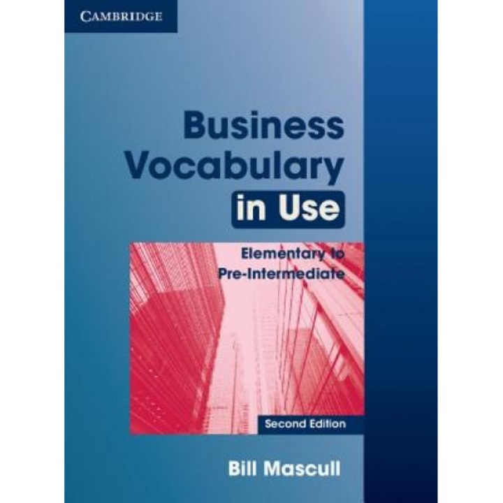 Business Vocabulary in Use, Elementary to Pre-Intermediate, Bill Mascull (Author)