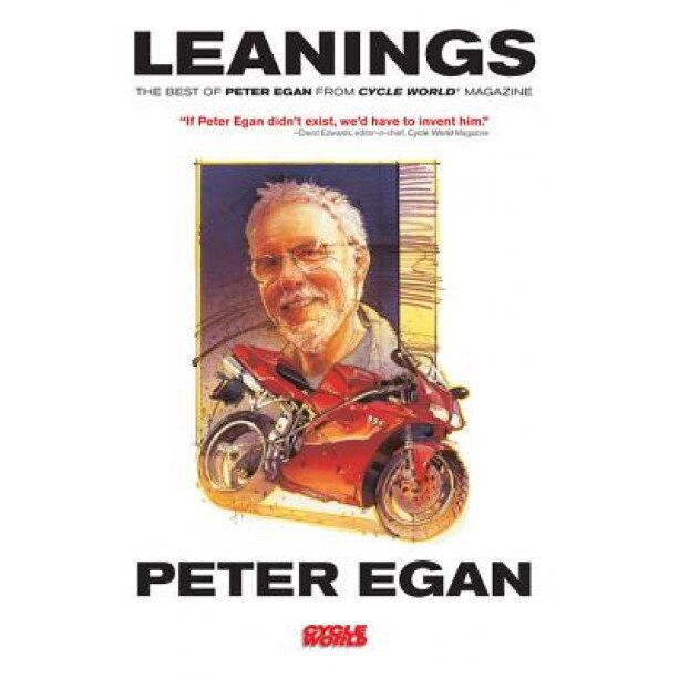 Leanings: The Best of Peter Egan from Cycle World Magazine, Peter Egan