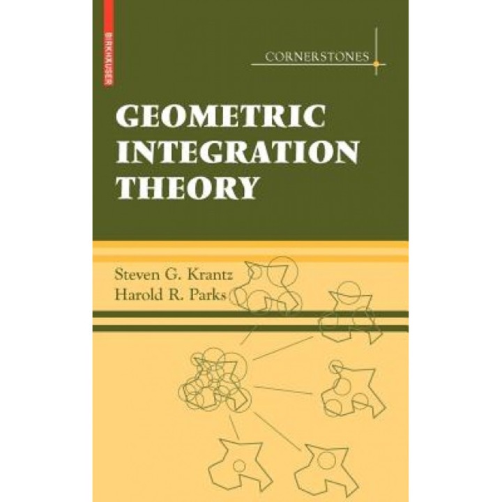 Geometric Integration Theory, Steven G. Krantz (Author)