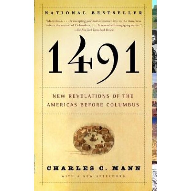 1491: New Revelations of the Americas Before Columbus, Charles C. Mann