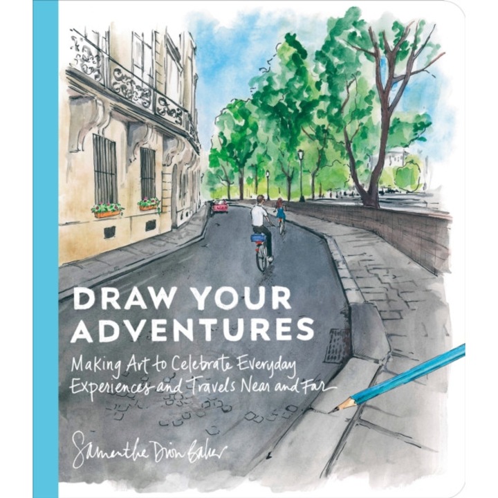 Draw Your Adventures - Samantha Dion Baker