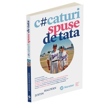 Narator: C#caturi spuse de tata - Justin Halpern Narator: C#caturi spuse de tata - Justin Halpern