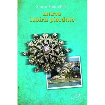Marea iubirii pierdute - Santa Montefiore Marea iubirii pierdute - Santa Montefiore