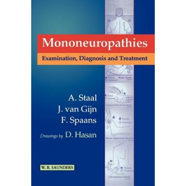 Mononeuropathies: Examination, Diagnosis and Treatment - Staal (Author)