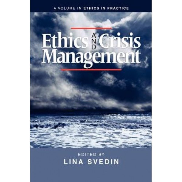 Ethics and Crisis Management - Lina Svedin (Editor)