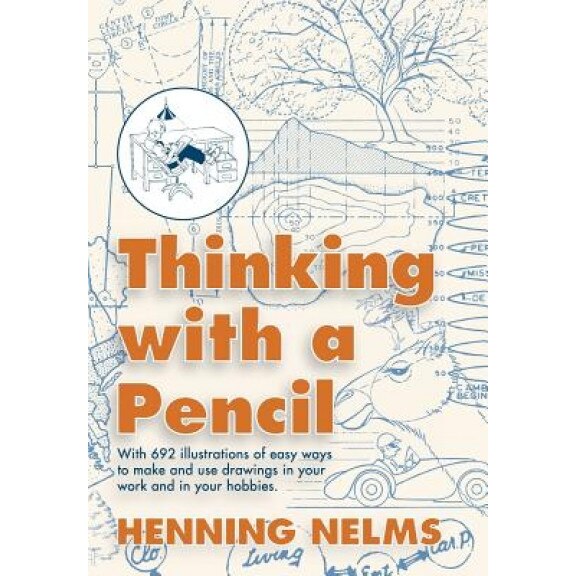 Thinking with a Pencil, Henning Nelms (Author)