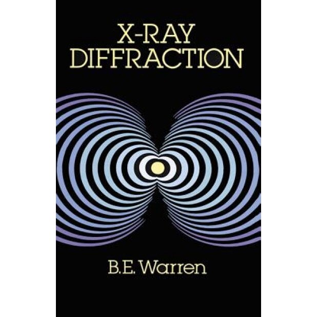 X-Ray Diffraction, B. E. Warren (Author)