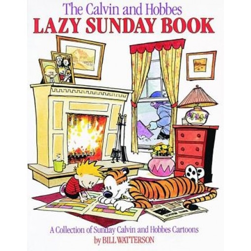 The Calvin and Hobbes Lazy Sunday Book: A Collection of Sunday Calvin and Hobbes Cartoons, Bill Watterson