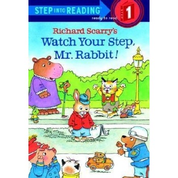 Richard Scarry's Watch Your Step, Mr. Rabbit!, Richard Scarry Richard Scarry's Watch Your Step, Mr. Rabbit!, Richard Scarry