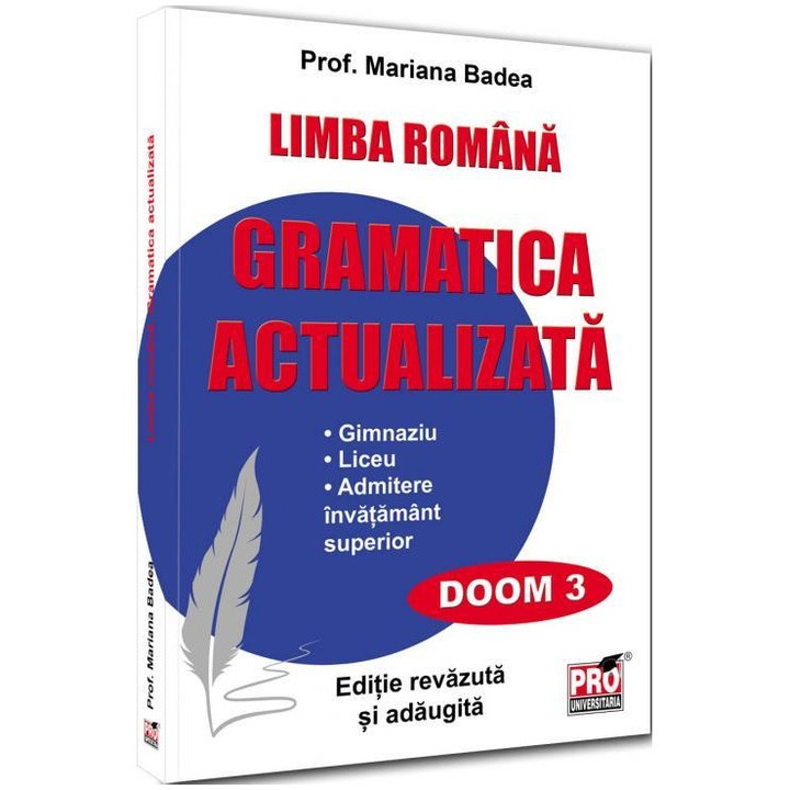 Limba romana, gramatica actualizata pentru elevi, Mariana Badea