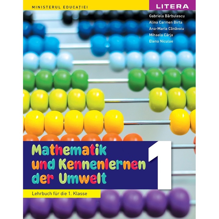 Matematica Si Explorarea Mediului. Limba Germana - Clasa 1 - Manual - Gabriela Barbulescu, Alina Carmen Birta, Ana-maria Canavoiu, Mihaela Carja, Elena Niculae