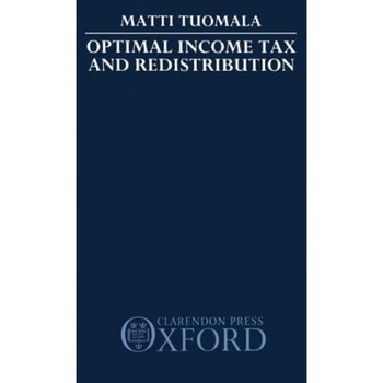 Optimal Income Tax and Redistribution, Matti Tuomala (Author) Optimal Income Tax and Redistribution, Matti Tuomala (Author)