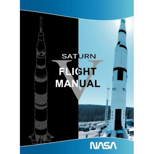 Saturn V Flight Manual, NASA (Author)
