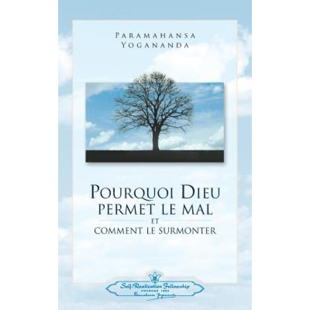 Pourquoi Dieu Permet Le Mal (Why God Permits Evil - French), Paramahansa Yogananda (Author)