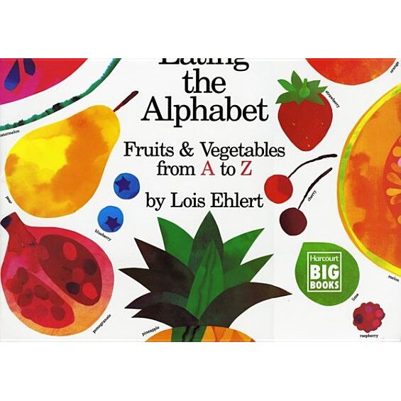 Eating the Alphabet: Fruits & Vegetables from A to Z, Lois Ehlert