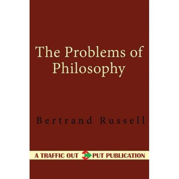 The Problems of Philosophy, Bertrand Russell (Author)