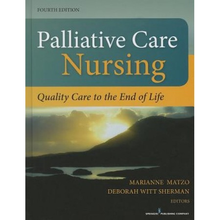 Palliative Care Nursing: Quality Care to the End of Life - Marianne ...